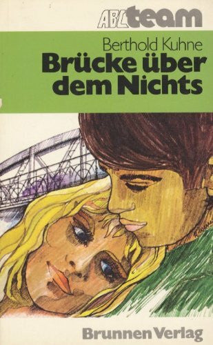 Kuhne, Berthold Brücke über dem Nichts