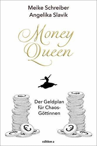Angelika Slavik Money Queen: Der Geldplan für Chaos-Göttinnen