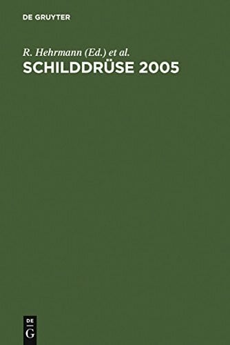 Hehrmann, R. Schilddrüse 2005: Henning-Symposium. 17. Konferenz über die menschliche Schilddrüse, Heidelberg