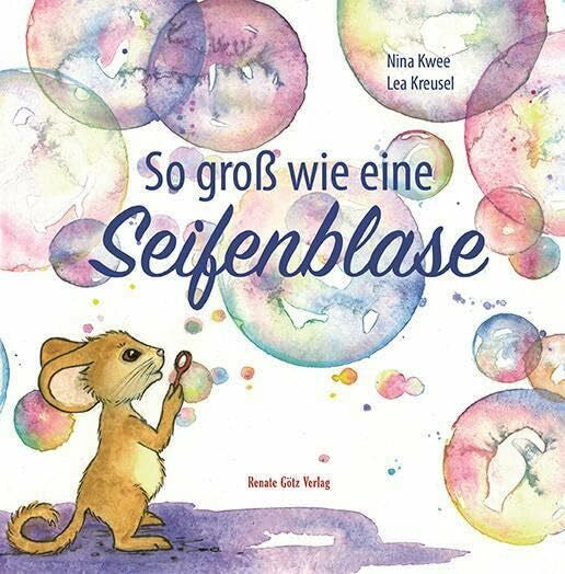 Kreusel, Lea So groß wie eine Seifenblase