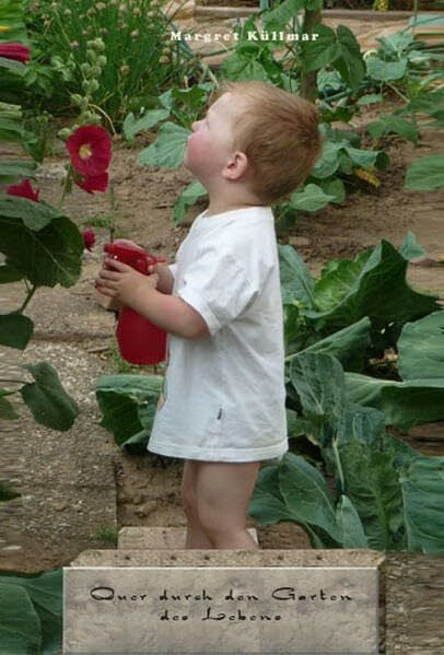 Küllmar, Margret Quer durch den Garten des Lebens