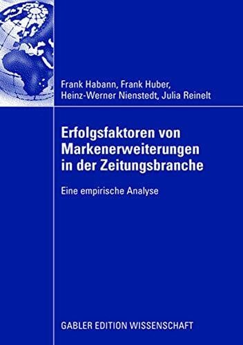 Habann, Frank Erfolgsfaktoren Von Markenerweiterungen In Der Zeitungsbranche: Eine empirische Analyse (German Edition)