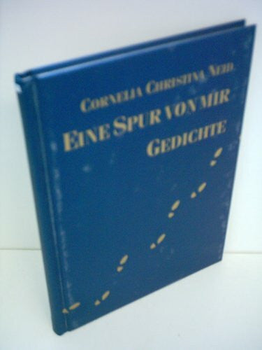 Neid, Cornelia Christina Eine Spur von mir. Gedichte