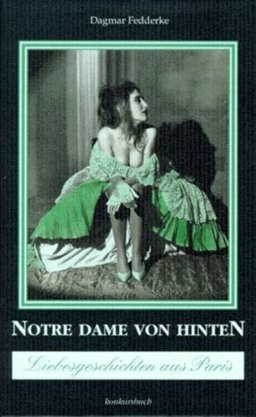 Fedderke, Dagmar Notre Dame von hinten. Liebesgeschichten aus Paris