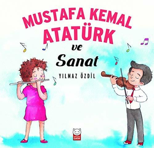 Özdil, Yilmaz Mustafa Kemal Atatürk ve Sanat
