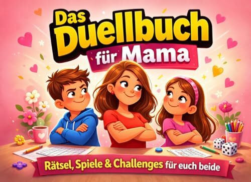 Schmucker, Lena Das Duellbuch für Mama: Rätsel, Spiele & Challenges für euch beide | Mama Geschenk für unvergessliche Momente zu zweit