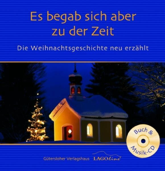 Behler, Christine Es begab sich aber zu der Zeit: Die Weihnachtsgeschichte neu erzählt