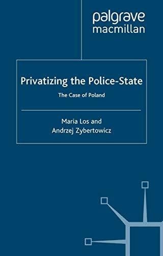 Zybertowicz, Andrzej Privatizing the Police-State: The Case of Poland