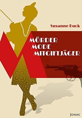Buck, Susanne Mörder, Mode, Mitgiftjäger