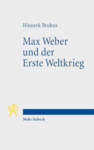 Bruhns, Hinnerk Max Weber und der Erste Weltkrieg