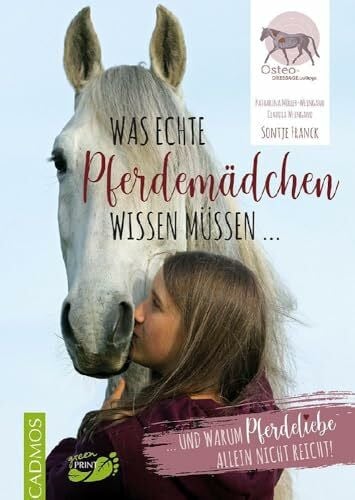 Möller-Weingand, Katharina Was echte Pferdemädchen wissen müssen ...: ... und warum Pferdeliebe allein nicht reicht!