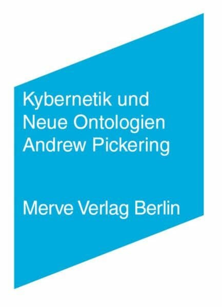 Rossler, Gustav Kybernetik und Neue Ontologien (Internationaler Merve Diskurs: Perspektiven der Technokultur)