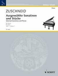 Zuschneid, Karl Sonatines et morceaux choisis pour piano: zur Verwendung neben jeder Klavierschule progressiv geordnet und bezeichnet. piano.