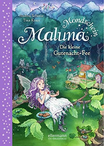 Schütze, Andrea Maluna Mondschein: Die kleine Gutenacht-Fee