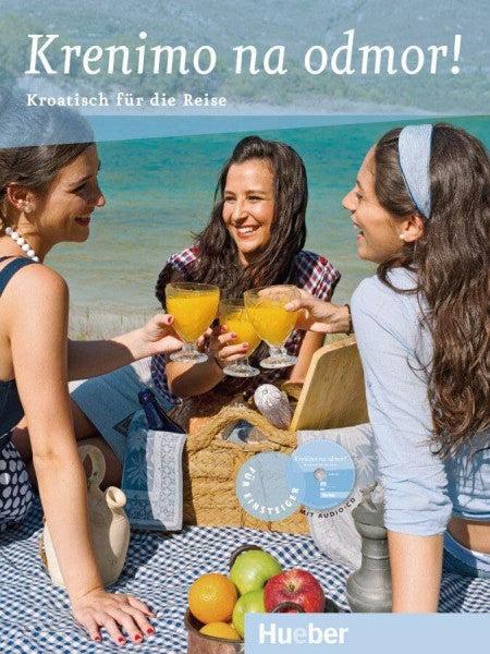 Krasa, Daniel Krenimo na odmor!: Kroatisch für die Reise / Buch mit Audio-CD