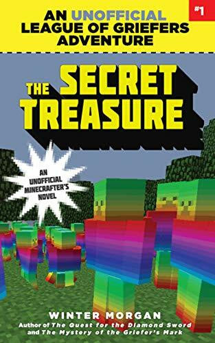 Morgan, Winter The Secret Treasure: An Unofficial League of Griefers Adventure, #1 (Volume 1) (League of Griefers Series, Band 1)