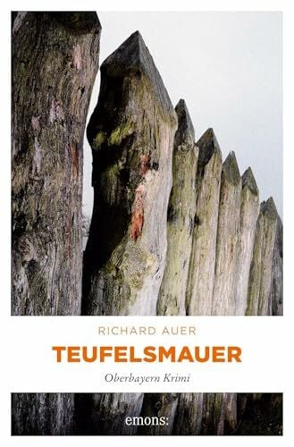 Auer, Richard Teufelsmauer (Oberbayern Krimi)