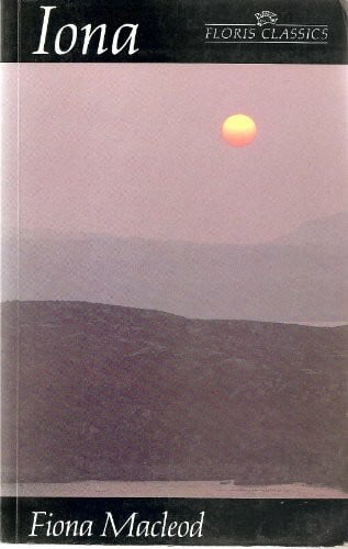 MacLeod, Fiona Iona (Floris Classics)