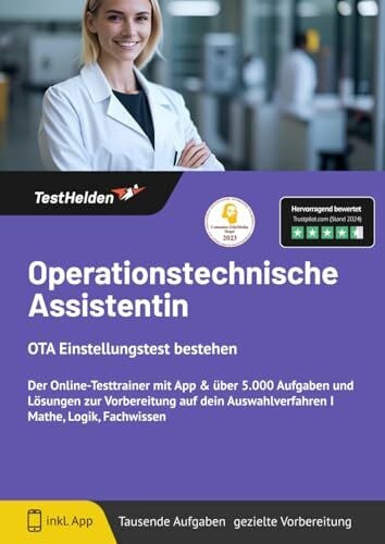 GmbH, eHEROES Operationstechnische Assistentin OTA Einstellungstest bestehen: Der Online-Testtrainer mit App & über 5.000 Aufgaben und Lösungen zur Vorbereitung auf dein Auswahlverfahren I Mathe, Logik, Fachwissen