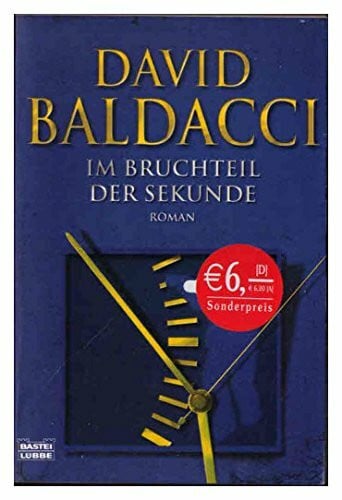 Baldacci, David Im Bruchteil der Sekunde: Roman (Allgemeine Reihe. Bastei Lübbe Taschenbücher)