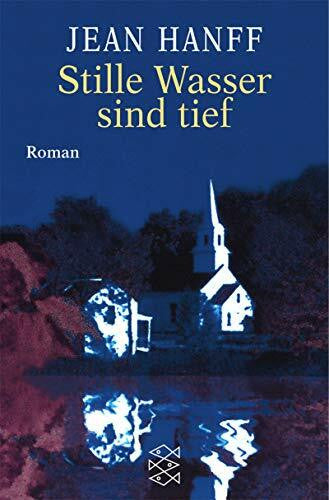 Hanff, Jean Stille Wasser sind tief: Roman (Fischer Taschenbücher)