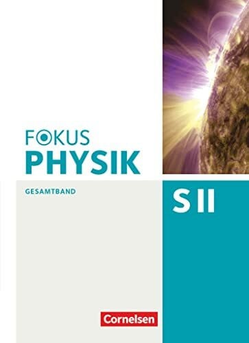 Becker, Peter Fokus Physik Sekundarstufe II - Gesamtband - Oberstufe: Schulbuch