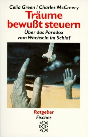 Rolf Lahusen Träume bewußt steuern. Über das Paradox vom Wachsein im Schlaf