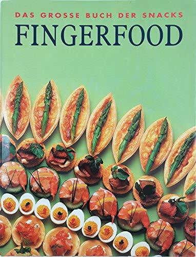 Wendy [Red.] ; Jones Stephen Fingerfood : das grosse Buch der Snacks