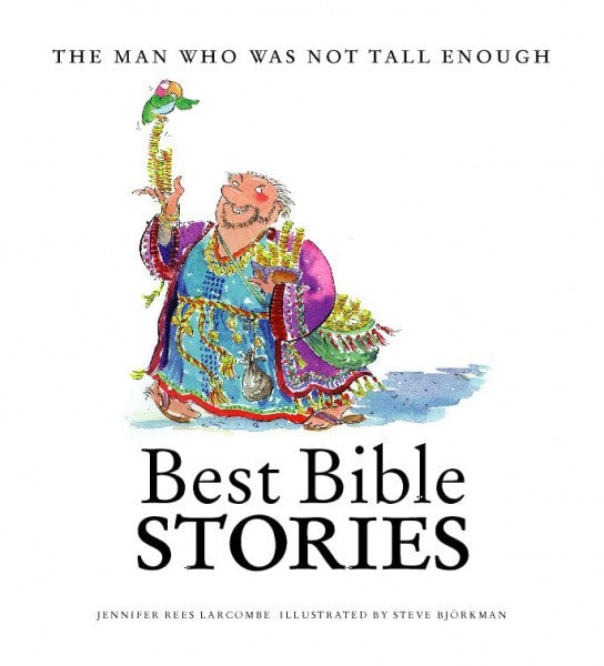 Bjorkman, Steve Man Who Was Not Tall Enough (Best Bible Stories)