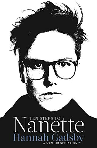 Gadsby, Hannah Ten Steps to Nanette: A Memoir Situation