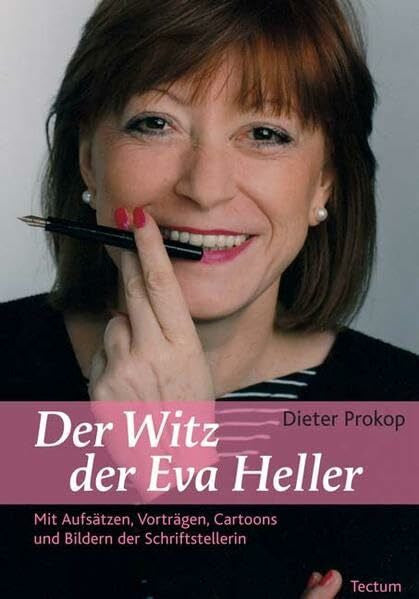 Prokop, Dieter Der Witz der Eva Heller: Mit Aufsätzen, Vorträgen, Cartoons und Bildern der Schriftstellerin