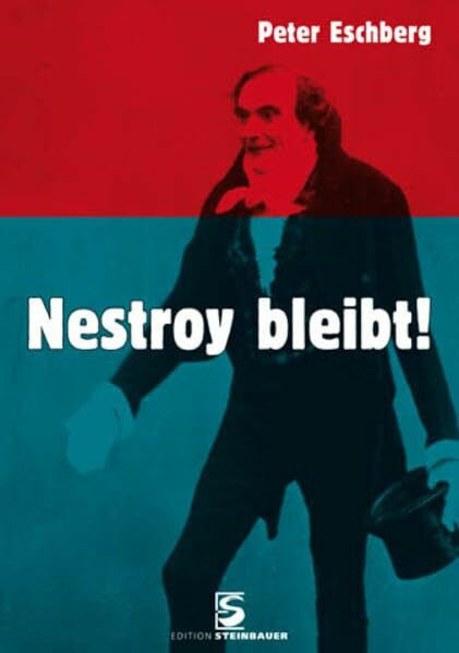 Eschberg, Peter Nestroy bleibt!