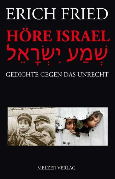 Fried, Erich Höre Israel: Gedichte gegen das Unrecht (SEMITedition)