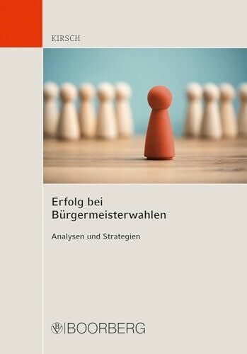 Kirsch, Steffen Erfolg bei Bürgermeisterwahlen: Analysen und Strategien