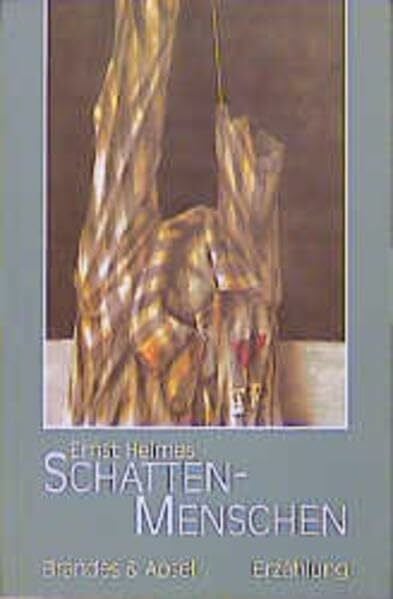 Heimes, Ernst Schattenmenschen. Erzählung