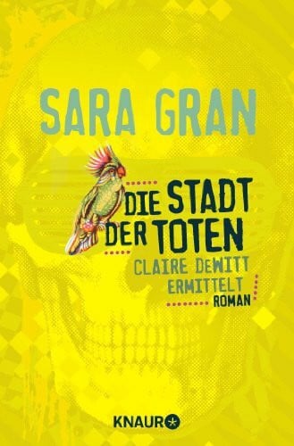 Bonné, Eva Die Stadt der Toten: Claire DeWitt ermittelt
