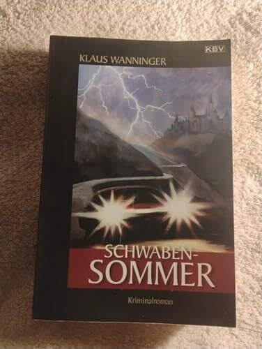 Wanninger, Klaus Schwaben-Sommer: Kommissar Braigs dreizehnter Fall