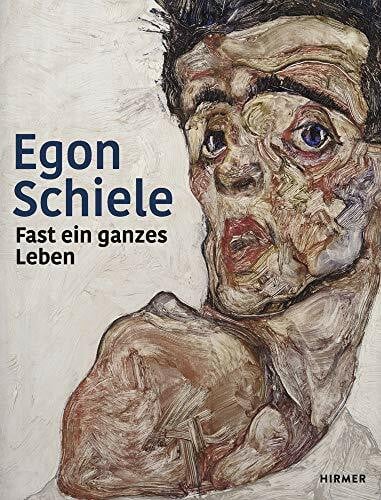 Bauer, Christian Egon Schiele: Fast ein ganzes Leben