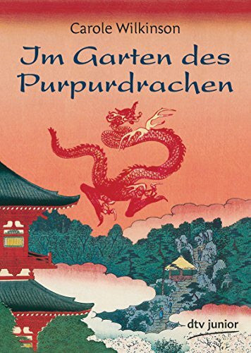 Knecht, Peter Im Garten des Purpurdrachen (dtv junior)