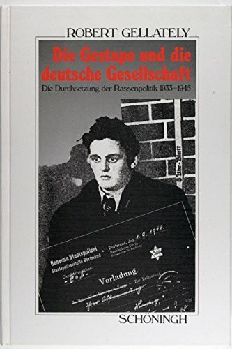 Nicolai, Heidi Die Gestapo und die deutsche Gesellschaft: Die Durchsetzung der Rassenpolitik 1933-1945 (Sammlung Schöningh zur Geschichte und Gegenwart)