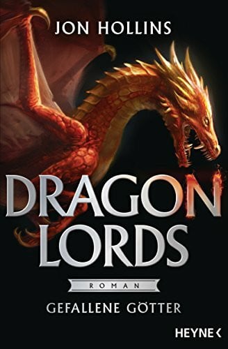 Plaschka, Oliver Dragon Lords - Gefallene Götter: Roman (Dragon Lords-Reihe, Band 2)