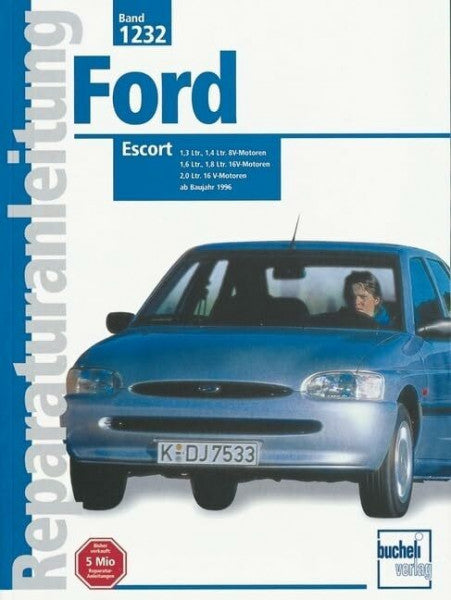 Ford Escort: ab Baujahr 1996 // Reprint der 2. Auflage 2000 (Reparaturanleitungen)