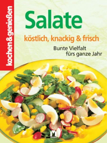 Unknown Author Salate verführerisch gut: Bunte Vielfalt fürs ganze Jahr