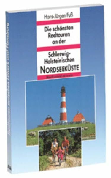 Fuss, Hans J Die schönsten Radtouren an der Nordseeküste