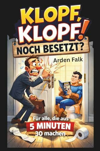 Falk, Arden Klopf, Klopf! Noch besetzt? Für alle, die aus 5 Minuten 30 machen: Knifflige Rätsel, schwarzer Humor & Denkspiele für Erwachsene. Ein Rätselbuch, das dich länger beschäftigt als geplant.