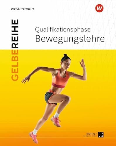 Sport SII Qualifikationsphase: Schulbuch 1 Bewegungslehre: Ausgabe 2025 (Gelbe Reihe: Materialien für den Sekundarbereich II - Ausgabe 2025)