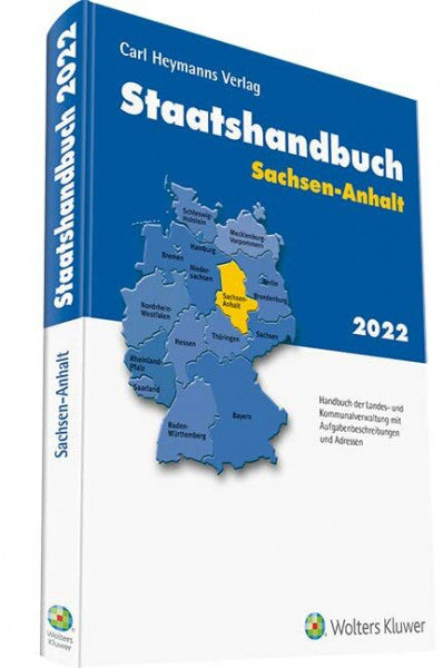 BRD Staatshandbuch Sachsen-Anhalt 2022: Handbuch der Landes- und Kommunalverwaltung mit Aufgabenbeschreibungen und Adressen