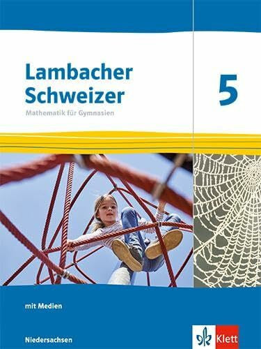 Lambacher Schweizer Mathematik 5. Ausgabe Niedersachsen: Schulbuch mit Medien Klasse 5 (Lambacher Schweizer. Ausgabe für Niedersachsen ab 2024)