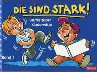 Cerbian, Antonio Die sind stark: Lauter super Kinderwitze