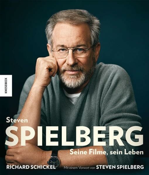 Peter Friedrich Steven Spielberg: Seine Filme, sein Leben